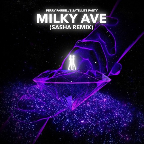Perry Farrell, Satellite Party - Milky Ave (Sasha Remix)