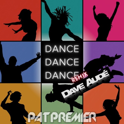 Pat Premier - I Just Want (Dance, Dance, Dance) Dave Aud&#233; Rmx