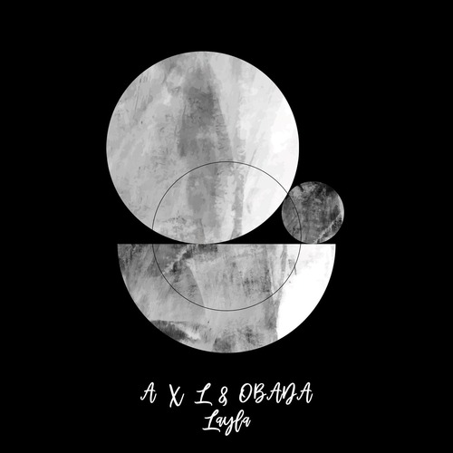 A X L, Obada - Layla