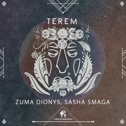 Zuma Dionys, Cafe De Anatolia, Sasha Smaga - Terem