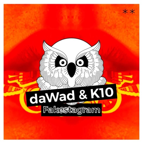 Dawad, K10 - Fakestagram