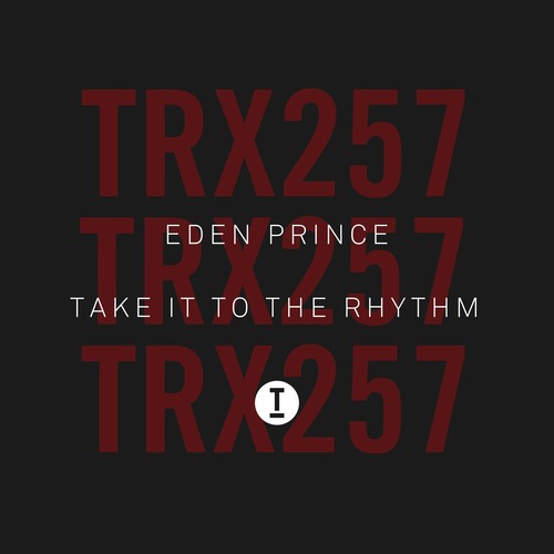 Eden Prince - Take It To The Rhythm [	TRX25701Z]