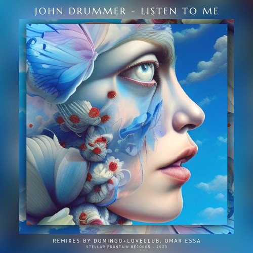 John Drummer - Listen to Me [Stellar Fountain ]