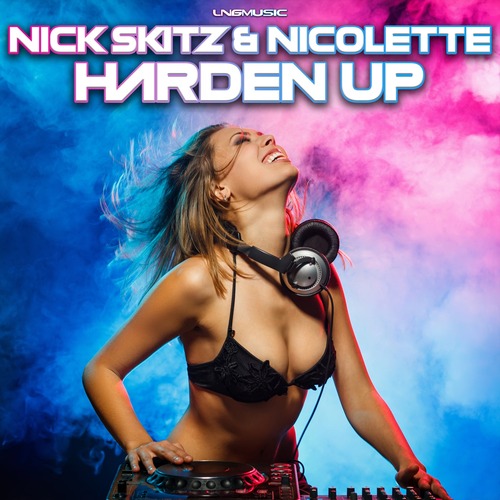 Nick Skitz, Nicolette - Harden Up