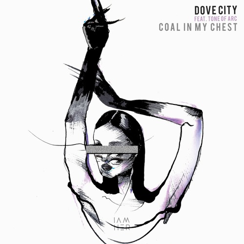 Tone Of Arc, Dove City - Coal in My Chest