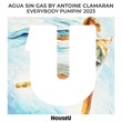 Antoine Clamaran, Agua Sin Gas - Everybody Pumpin' 2023