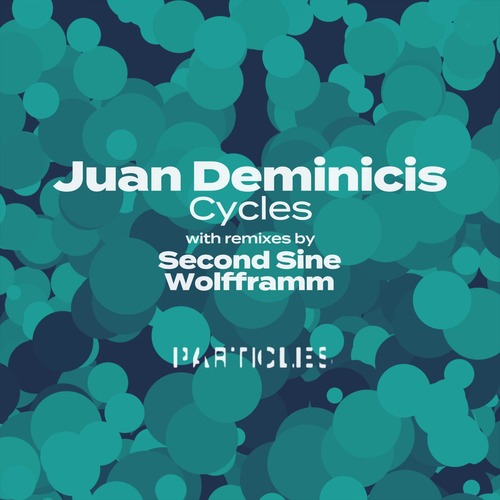 Juan Deminicis - Cycles (Particles Edition)