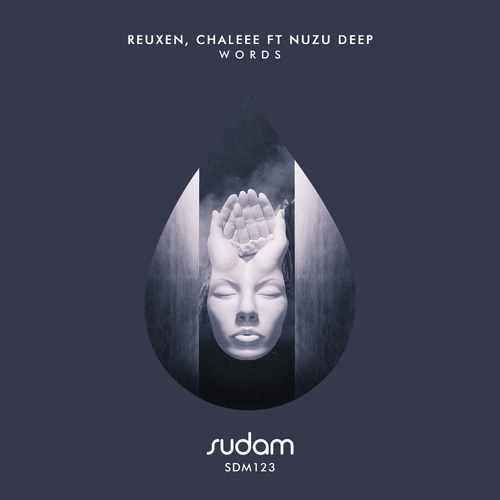 Nuzu Deep, Reuxen, Chaleee - Words [Sudam Recordings]