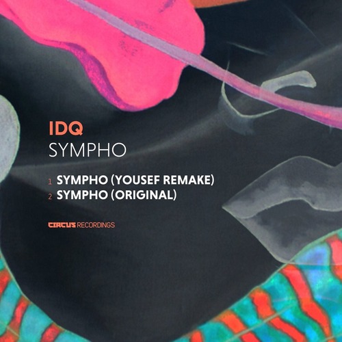 IDQ - Sympho [ Circus Recordings]