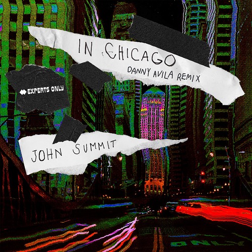 John Summit - In Chicago - Danny Avila Remix