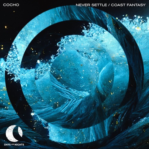 Cocho - Never Settle / Coast Fantasy