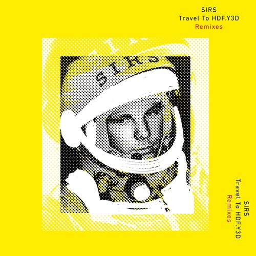 SIRS - Travel To HDF.Y3D (Remixes)