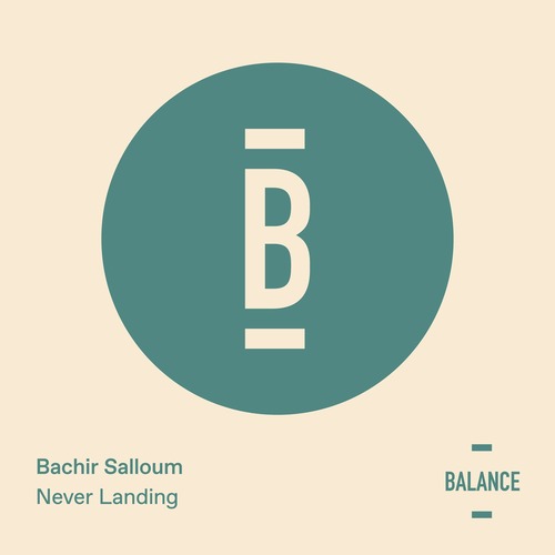 Bachir Salloum  Never Landing [BALANCE041EP]