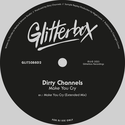 Dirty Channels - Make You Cry - Extended Mix