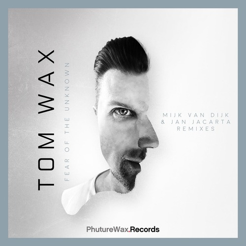 Tom Wax - Fear of the Unknown (Mijk Van Dijk & Jan Jacarta Remixes)