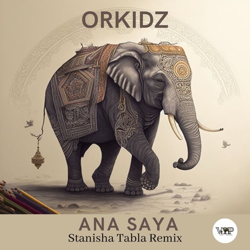 Orkidz, CamelVIP - Ana Saya (Stanisha Tabla Remix)