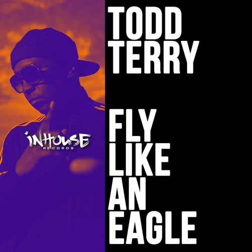Todd Terry – Fly Like an Eagle [INHR818]