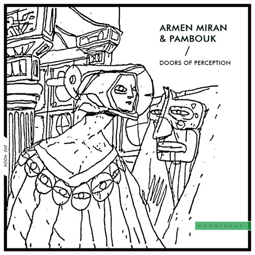 Armen Miran, Pambouk - Doors of Perception