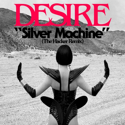 The Hacker, Desire - Silver Machine - The Hacker Remix