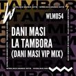 Dani Masi - La Tambora (Dani Masi VIP Mix)