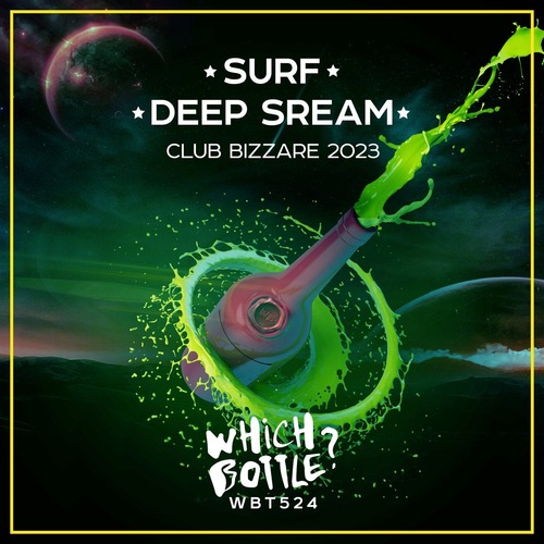 SURF, Deep Stream - Club Bizzare 2023