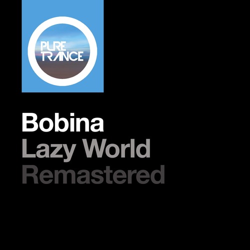 Bobina - Lazy World - Remastered
