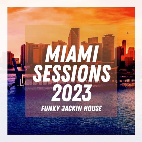 VA - Miami Sessions 2023