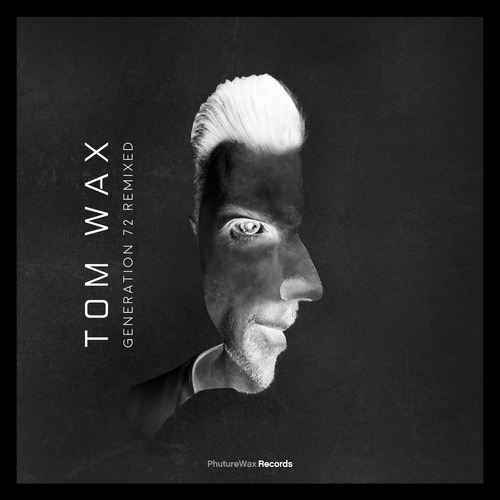 Tom Wax, Drea Perlon - Generation 72 Remixed
