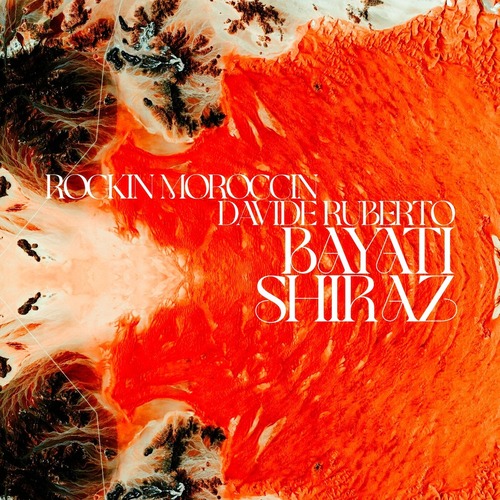 Rockin Moroccin & Davide Ruberto – Bayati Shiraz [PPP082023]