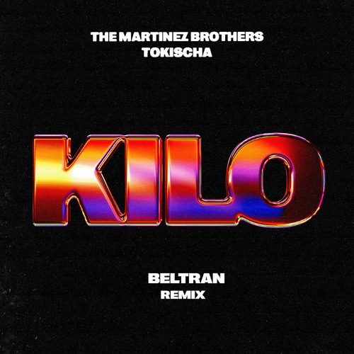 The Martinez Brothers, Tokischa - Kilo - Beltran Remix