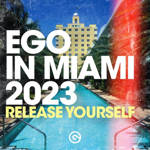VA - Ego In Miami 2023 (Release Yourself)