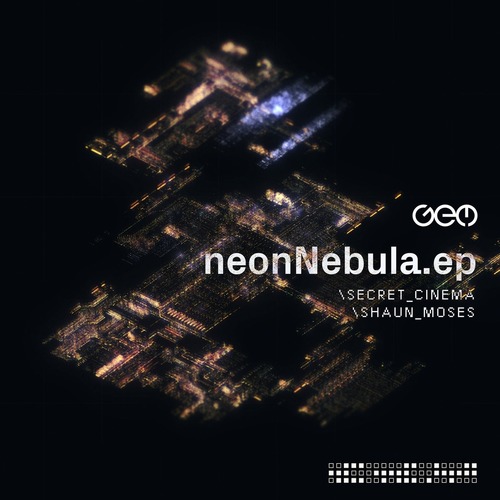 Secret Cinema, Shaun Moses - Neon Nebula EP
