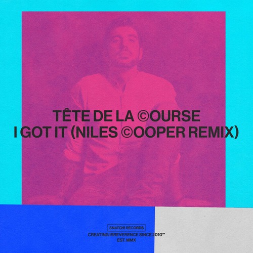 Tete De La Course - I Got It (Niles Cooper Remix)