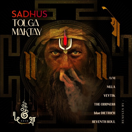 Tolga Maktay  Sadhus [KOSA74]