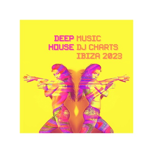 VA - Deep House Music DJ Charts Ibiza 2023