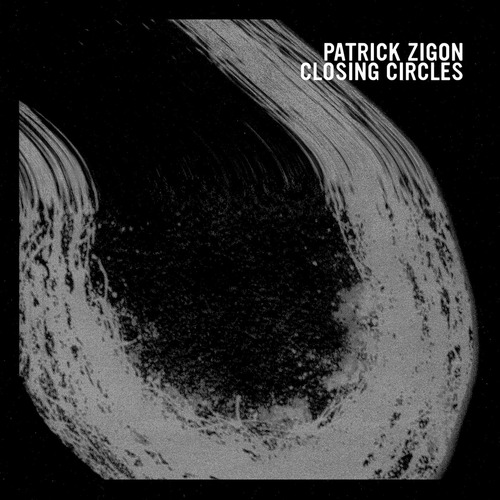 Patrick Zigon  Closing Circles [TR024]