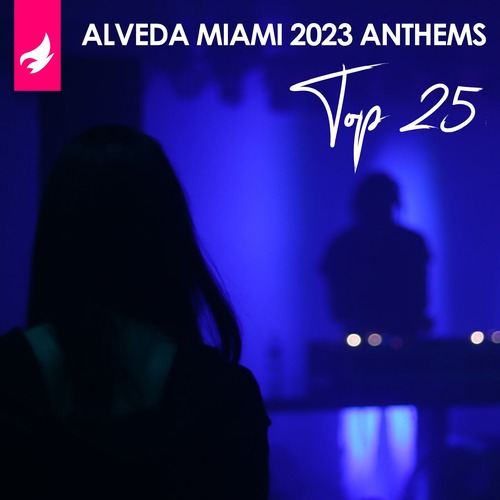 VA - Alveda Miami 2023 Anthems - Top 25