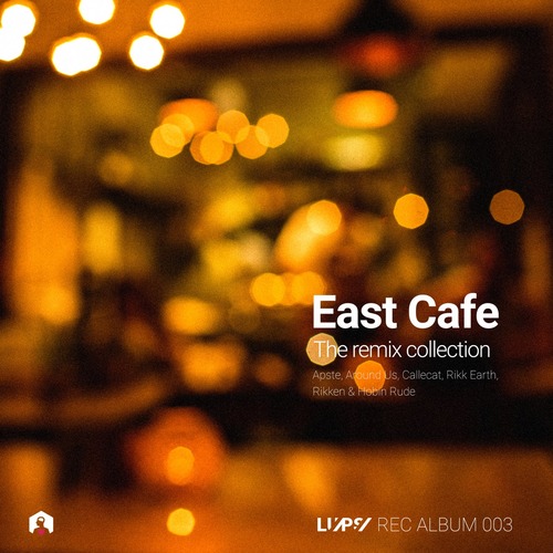 East Cafe - The Remix Collection