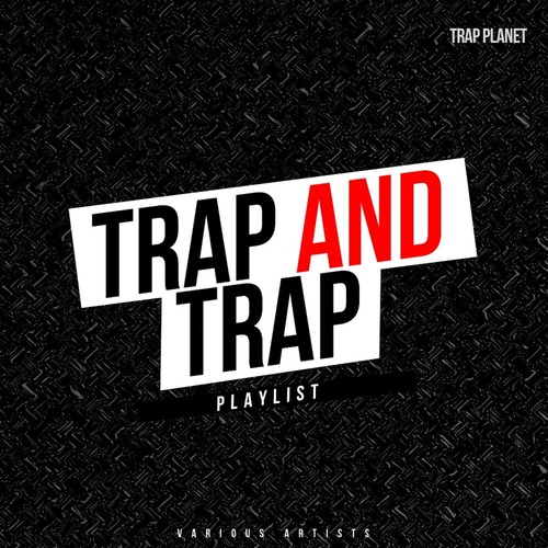VA - Trap And Trap Playlist
