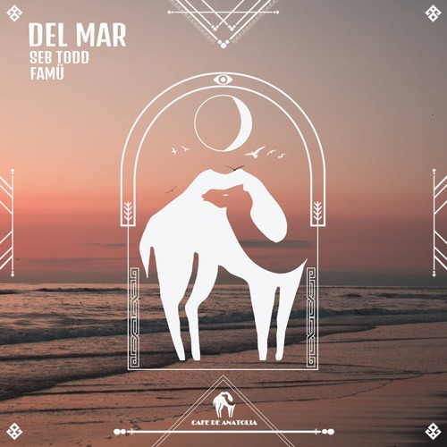 Cafe De Anatolia, Seb Todd, FAM&#220; - Del Mar