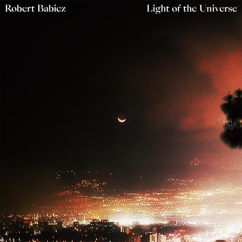 Robert Babicz - Light of the Universe
