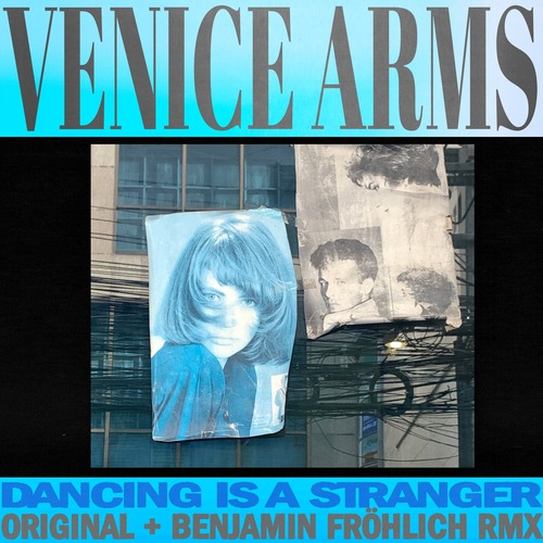 Venice Arms - Dancing Is a Stranger