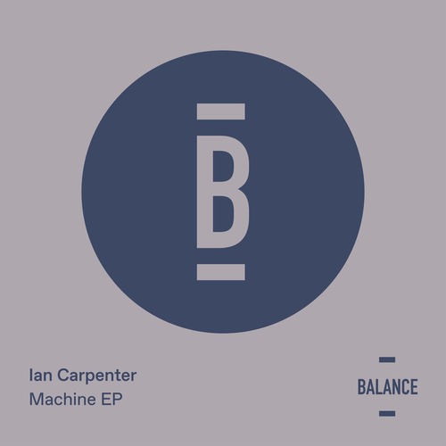 Ian Carpenter - Machine Balance Music 