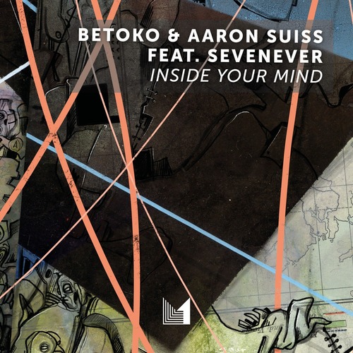 Betoko, SevenEver, Aaron Suiss - Inside Your Mind