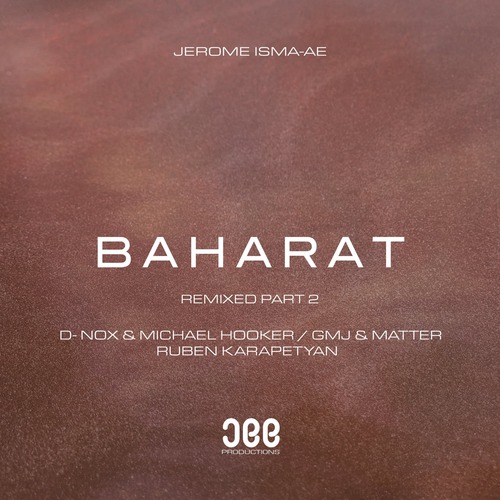 Jerome Isma-Ae - Baharat - Remixes Part 2