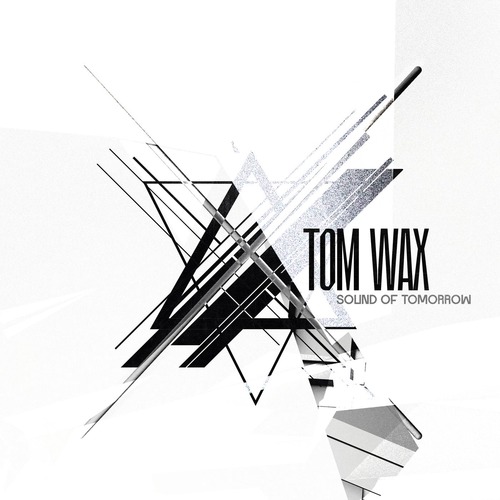 Tom Wax  Sound of Tomorrow [HHBER064]