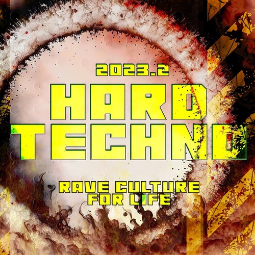 VA - Hard Techno 2023.2 - Rave Culture for Life