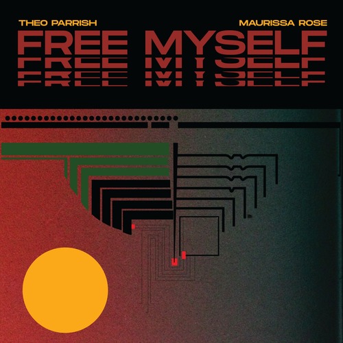 Theo Parrish, Maurissa Rose, Kaylan Waterman - Free Myself