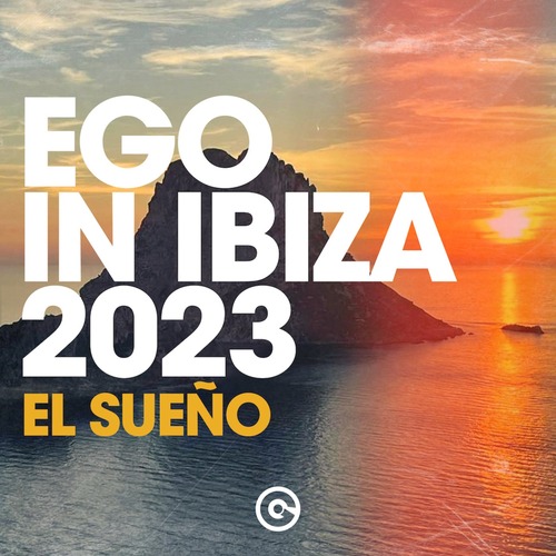 VA - Ego In Ibiza 2023 (El Sueno)
