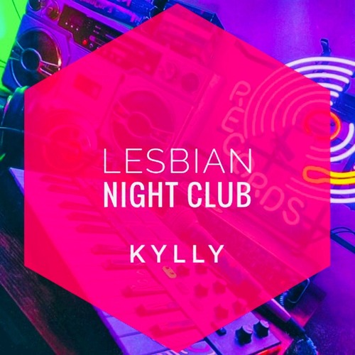 Lesbian Night Club - Kylly